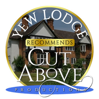 Yew Lodge Country House recommends Cut Above Productions